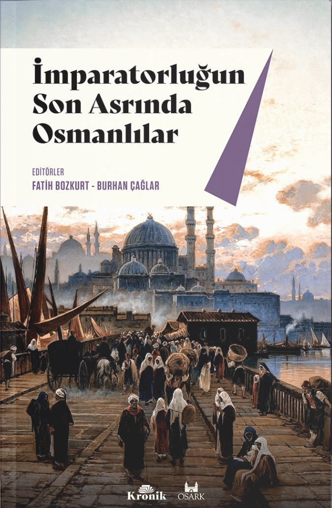 İmparatorluğun Son Asrında Osmanlılar