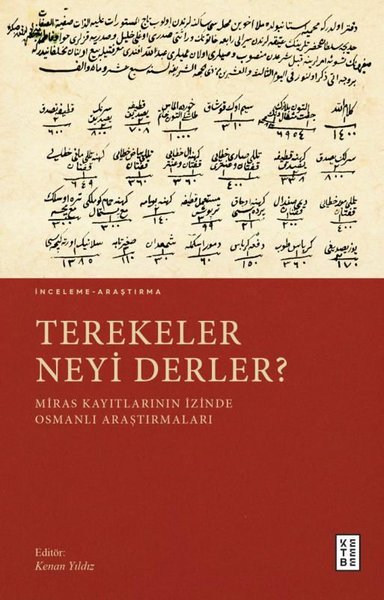 Terekeler Neyi Derler Miras Kayıtlarının İzinde Osmanlı Araştırmaları